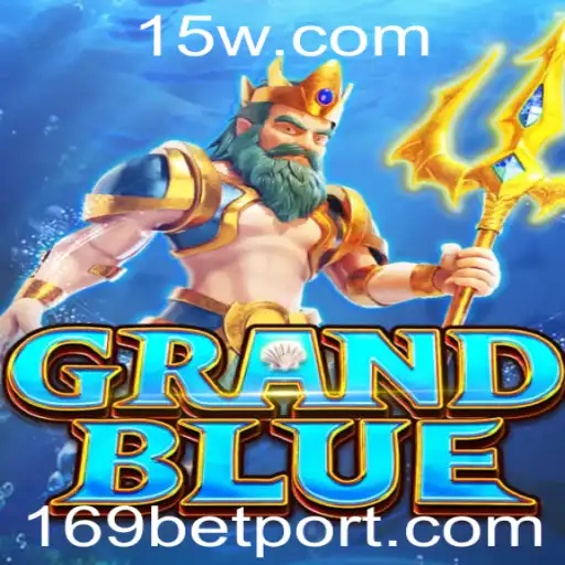 Tudo sobre o jogo GRANDBLUE e a tendência '169 bet'